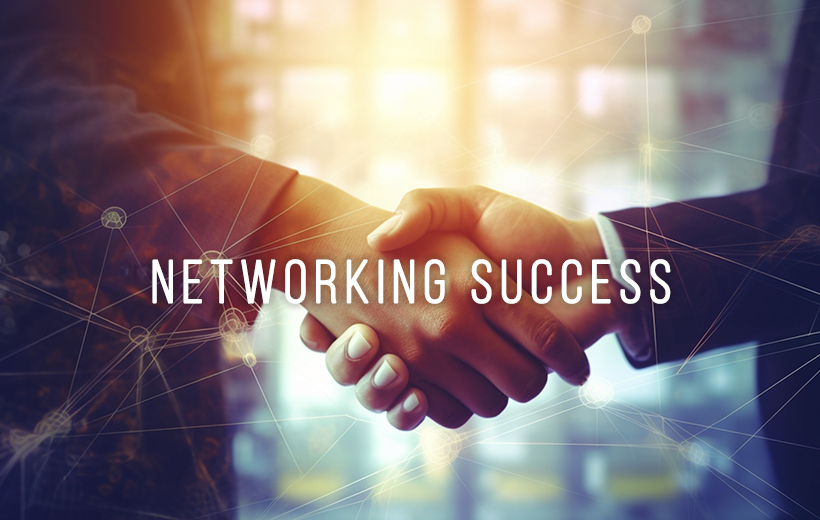 Networking for Success in Any Industry: 7 Tips